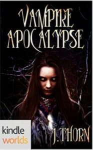 Vampire Apocalypse by J. Thorn